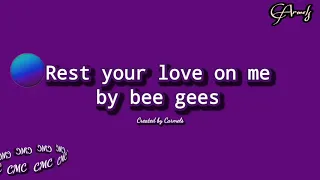 Rest your love on me by bee gees song lyrics