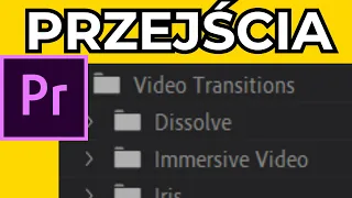 Jak dodać przejścia między klipami w Premiere Pro: Krok po kroku