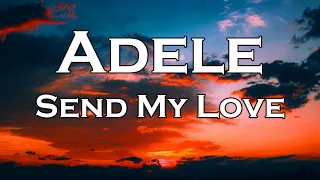 Adele – Send My Love (To Your New Lover) Lyrics
