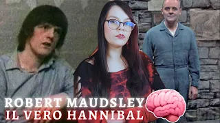 ROBERT MAUDSLEY: IL VERO HANNIBAL?