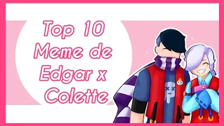 Top 10 Meme de:【Edgar x Colette - Brawl Stars 】