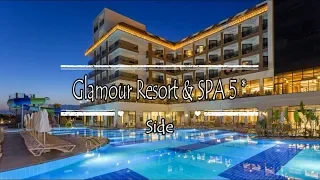 Glamour Resort & SPA 5*, Side, Turkey