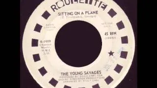 The Young Savages - Sitting on a Plane ('60s GARAGE PSYCH)