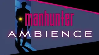 Manhunter (1986) | Ambient Soundscape