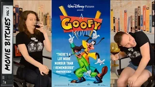 A Goofy Movie | MovieBitches Retro Review Ep 35