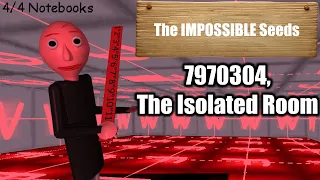 (Baldi's Basics Plus) The Isolated Room | THE IMPOSSIBLE SEEDS