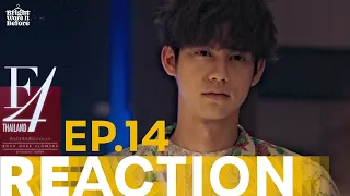 [Reaction] F4 Thailand EP.14 | BrightWoreItBefore