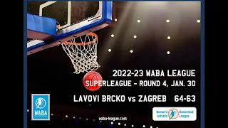 2022-23 WABA SuperLeague R4: Lavovi Brcko-Zagreb 64-63 (30/01)