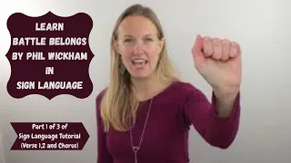 Learn Battle Belongs by Phil Wickham in Sign Language (Part 1 of 3 of step by step ASL tutorial)