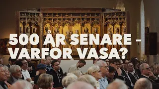 500 år senare – Varför Vasa?