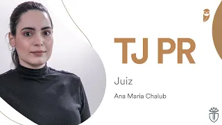 Concurso TJPR - Aprovado para o cargo de Juiz - Ana Maria Chalub - Entrevista