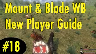 18. Secure first castle EASY - Mount and Blade Warband New Player Guide