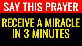 THIS PRAYER WILL GIVE YOU A MIRACLE IN 3 MINUTES IF YOU BELIEVE | Powerful Prayer For Blessings