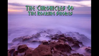 Chronicles  Of The Roaring Shores - Into The Thicket Session One