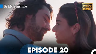 Be My Sunshine - Episode 20 in English Full HD | Ada Masalı