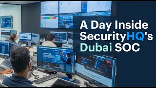 Discover SecurityHQ's Dubai Security Operation Center (SOC)