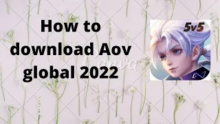 How to download AOV global 2022