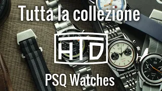 TUTTA LA COLLEZIONE HTD ! | PSQ Watches