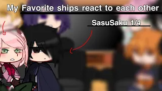 | My Favorite Ships react to each other | 1/4 | SasuSaku | Mitsuki