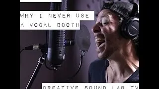 Why I Record Vocals Without a Vocal Booth