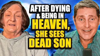 She Dies, Meets God, Then Deceased Son Greets Mom With Flowers