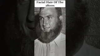 Facial Hair Of The 1800s