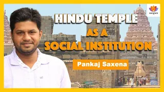 Hindu Temple as a Social Institution | Pankaj Saxena | #SangamTalks