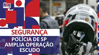 Polícia de SP amplia Operação Escudo para o litoral norte após ataques em Caraguatatuba