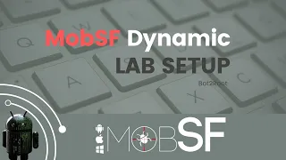 MobSF Dynamic & Static Analysis Lab Setup - Android Pentesting