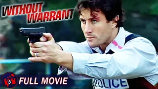 WITHOUT WARRANT - Full Thriller Movie | Undercover Cops Crime Movie