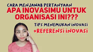 APA INOVASIMU UNTUK ORGANISASI INI? | TIPS LOLOS SELEKSI WAWANCARA ORGANISASI MAHASISWA DI KAMPUS