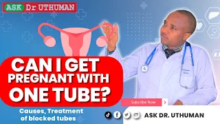 HOW TO GET PREGNANT WITH ONE TUBE? Causes, Treatment of blocked tube & possibility of conception