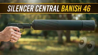 Silencer Central’s Banish 46 Review: Best Multi-Cal Suppressor for Pistols & Rifles?