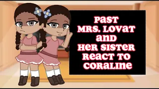 Past Mrs. Lovat And Her Sister React To Coraline 1/1