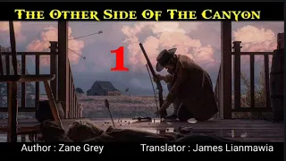 THE OTHER SIDE OF THE CANYON - 1 | Author : Zane Grey | Translator : James Lianmawia