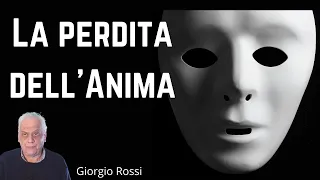 La Perdita dell'Anima - Giorgio Rossi (9 puntata Aletheia)