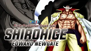 Kisah Edward Newgate : Sang Manusia Terkuat di Muka Bumi | ONE PIECE