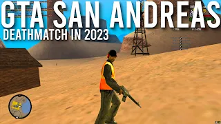 GTA San Andreas Deathmatch In 2023