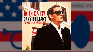 Dany Brillant - "Tu Vuo Fa l'Americano"