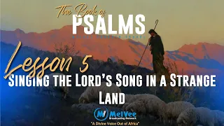 MelVee Sabbath School Lesson 5   Q1 2024 // Singing the Lord’s Song in a Strange Land