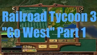 Railroad Tycoon 3 : Go West Part 1