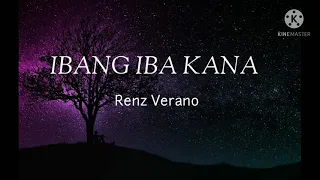 RENZ VERANO - IBANG IBA KANA LYRICS