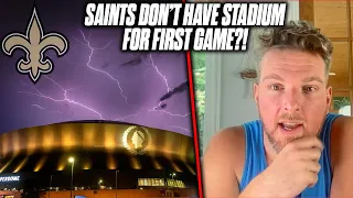 Saints Don't Know Where They Will Be Playing Week 1 Vs The Packers?! | Pat McAfee Reacts