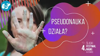 4. ŚFN KATOWICE: Dlaczego pseudonauka działa? (dr hab.  Marcin Napiórkowski)