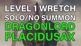 Level 1 Wretch vs Dragonlord Placidusax, Melee/No Summons - Elden Ring