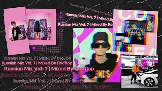 Russian Mix Vol. 7 | Mixed By Rooftop