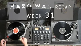 Hard Wax Recap: Week 31