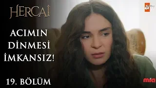 Hangimiz daha acımasız? - Hercai 19.Bölüm