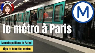 How to take the metro in Paris, explanations and tips - video 96 - FR/IT/EN
