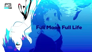 Full Moon Full Life (FULL VERSION LYRICS) Persona 3 Reload (Reupload)